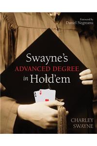 Swayne's Advanced Degree in Hold'em