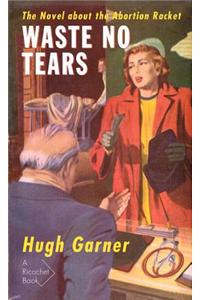 Waste No Tears
