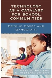 Technology as a Catalyst for School Communities