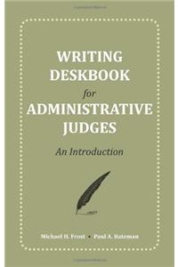 Writing Deskbook for Administrative Judges