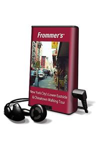 Frommer's New York City's Lower Eastside & Chinatown Walking Tour