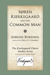Soren Kierkegaard and the Common Man