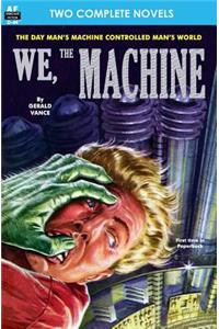 We, the Machine & Planet of Dread