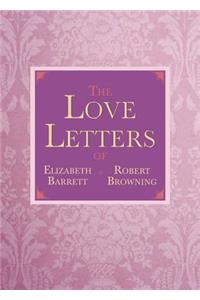 Love Letters of Elizabeth Barrett and Robert Browning