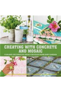 Creating with Concrete and Mosaic