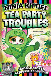 Ninja Kitties Tea Party Troubles