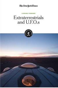 Extraterrestrials and U.F.O.S