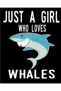 Just A Girl Who Loves Whales