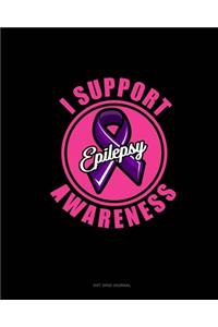 I Support Epilepsy Awareness