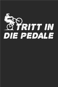 Tritt In Die Pedale
