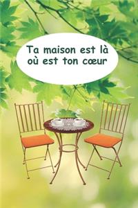 Ta maison est là où est ton coeur