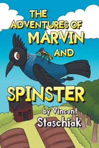 Adventures of Marvin and Spinster