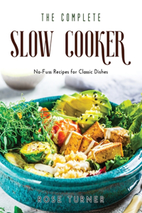 The Complete Slow Cooker