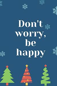 Don't worry, be happy