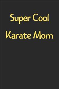 Super Cool Karate Mom