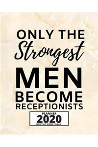 Only The Strongest Men Become Receptionists