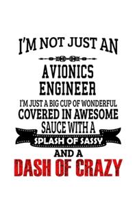 I'm Not Just An Avionics Engineer I'm Just A Big Cup Of Wonderful