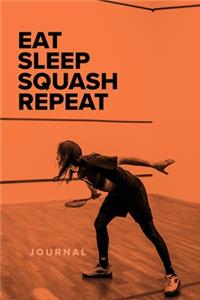 Eat Sleep Squash Repeat - Journal