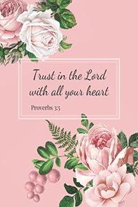 Trust in the Lord with all your Heart (Proverbs 3