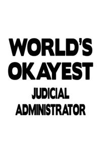 World's Okayest Judicial Administrator