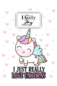 The Daily Joy Planner I Just Really Love Unicorns