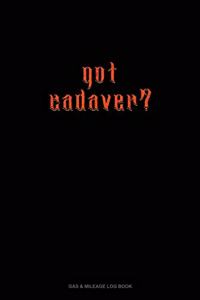 Got Cadaver?