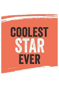 Coolest star Ever Notebook, stars Gifts star Appreciation Gift, Best star Notebook A beautiful