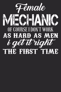 Female Mechanic Of Course I Don't Work As Hard As Men I Get It Right The First Time