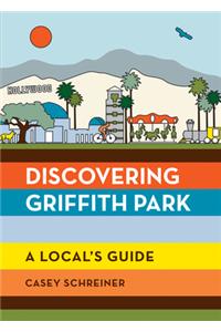Discovering Griffith Park