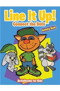 Line It Up! Connect the Dots Activity Book