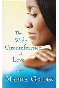 The Wide Circumference of Love