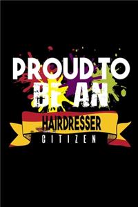 Proud to be an hairdresser citizen