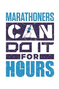 Marathoners Can Do It For Hours