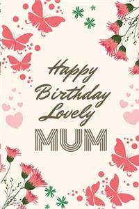 Happy Birthday Lovely Mum