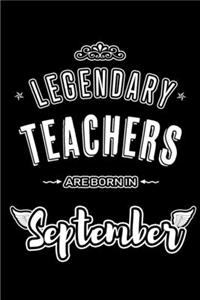 Legendary Teachers are born in September