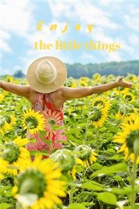 Enjoy the little things