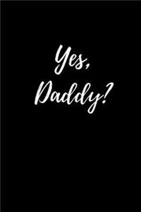 Yes, Daddy?