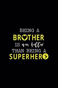 Being A Brother Is Even Better Than Being A Superhero