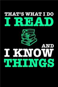 That's What I Do I Read and I Know Things