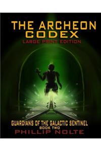 Archeon Codex (Large Print): Guardians of the Galactic Sentinel book two