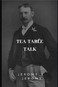 Tea-Table Talk
