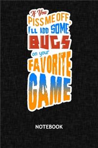 I'll Add Some Bugs On Your Favorite Game: Game Designer NOTEBOOK Grid-lined 6x9 - Game Development Journal A5 Gridded - Game Designer Planner Game Artist 120 Pages SQUARED - Indie Game Dev D