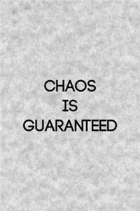 Chaos Is Guaranteed