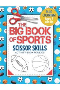 The Big Book Of Sports - Scissor Skills Activity Book for Kids