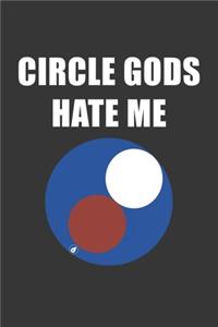 Circle Gods Hate Me Notebook