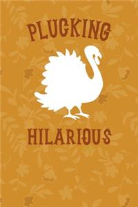 Plucking Hilarious
