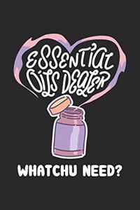 Essential Oils Dealer Whatchu Need?