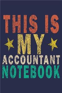 This Is My Accountant Notebook