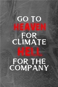 Go To Heaven For Climate Hell For The Company