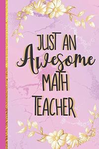 Just An Awesome Math Teacher